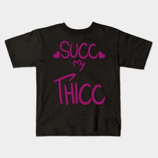 SUCC My THICC Kids T-Shirt